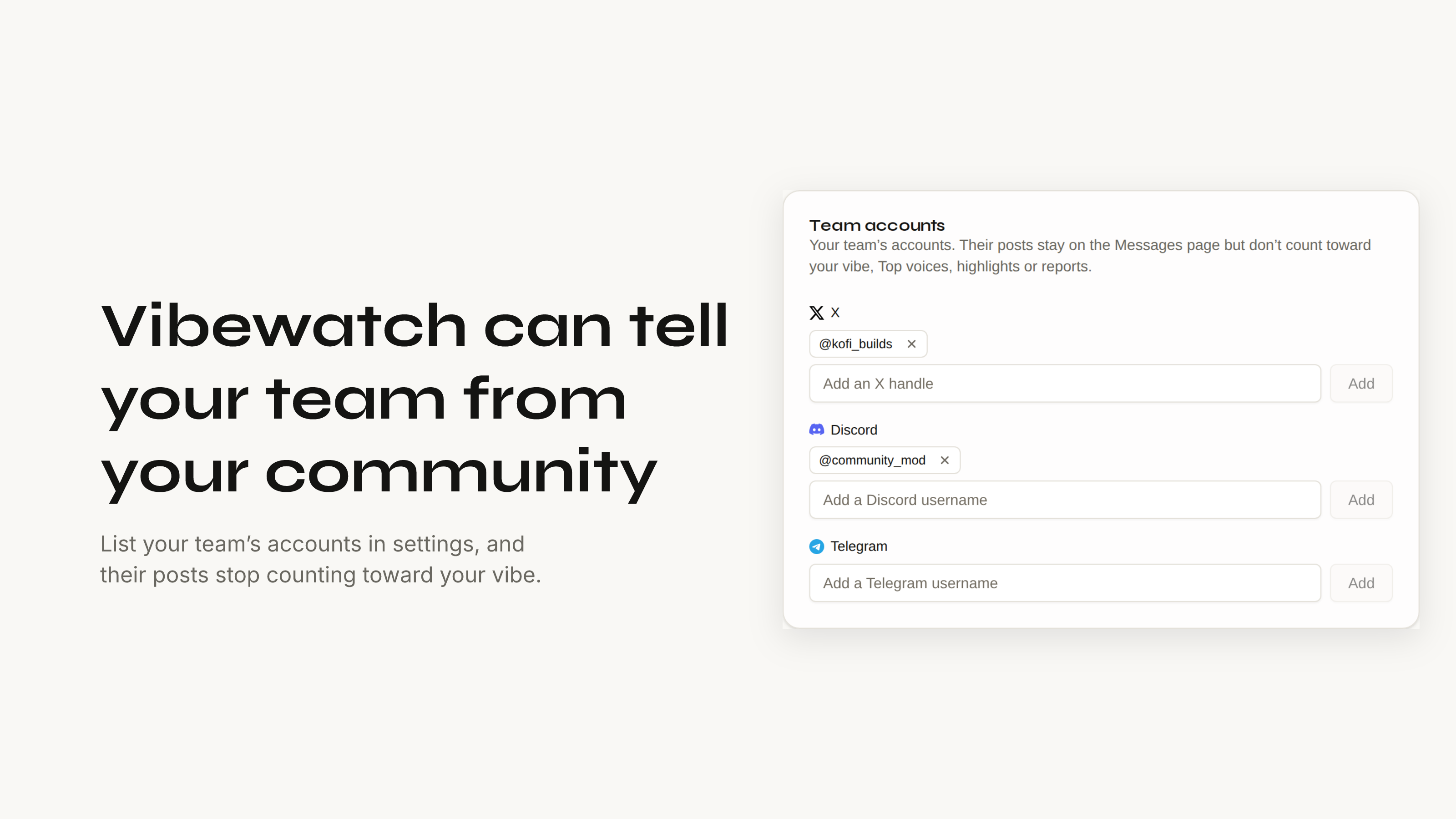 The headline "Vibewatch can tell your team from your community" beside a capture of the Team accounts card in Vibewatch settings, with an X handle and a Discord handle already listed as team members.
